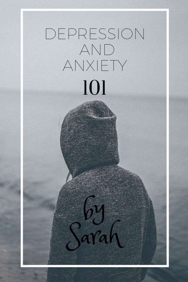 Depression and Anxiety 101 by Sarah