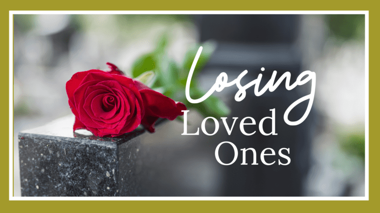 Losing Loved Ones